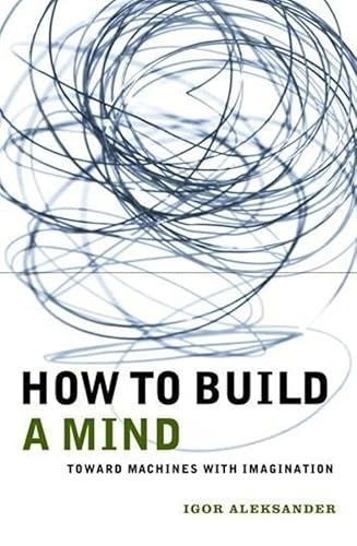 Beispielbild fr How to Build a Mind: Toward Machines with Imagination (Maps of the Mind) zum Verkauf von SecondSale