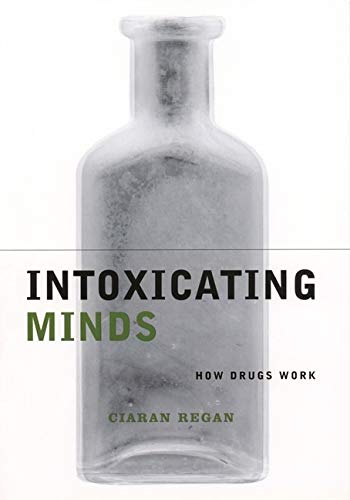 Imagen de archivo de Intoxicating Minds : How Drugs Work a la venta por Better World Books