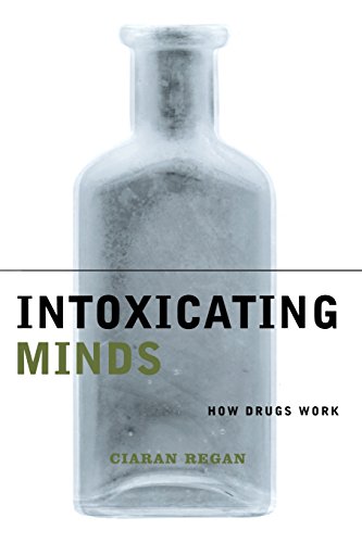 Stock image for Intoxicating Minds: How Drugs Work for sale by ThriftBooks-Dallas