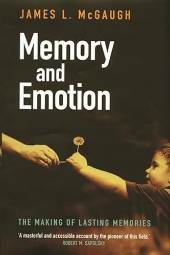 Beispielbild fr Memory and Emotion : The Making of Lasting Memories zum Verkauf von Better World Books