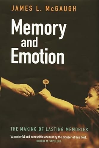 9780231120234: Memory and Emotion: The Making of Lasting Memories (Maps of the Mind)