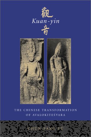 9780231120289: Kuan-yin: The Chinese Transformation of Avalokitesvara (Institute for Advanced Study of World Religions S.)