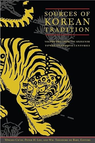 Sources of Korean Tradition, Vol. 2: From the Sixteenth to the Twentieth Centuries (9780231120319) by Lee, Peter H.; De Bary, Wm. Theodore