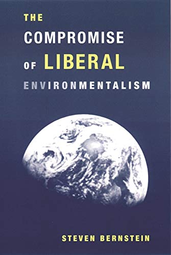 Imagen de archivo de The Compromise of Liberal Environmentalism a la venta por Better World Books