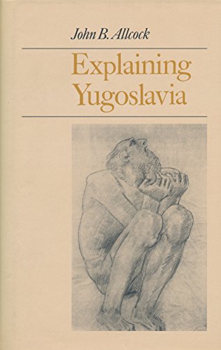 Imagen de archivo de Explaining Yugoslavia a la venta por Better World Books