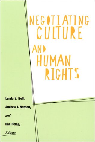 Negotiating Culture and Human Rights (9780231120807) by Nathan, Andrew J.; Bell, Lynda