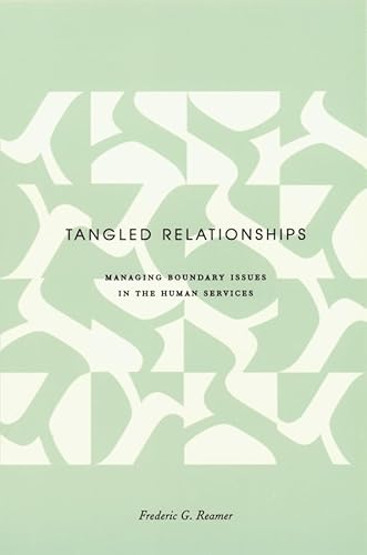 Stock image for Tangled Relationships: Boundary Issues and Dual Relationships in the Human Services for sale by ThriftBooks-Dallas