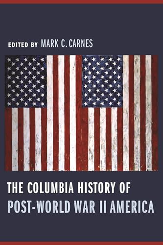 Beispielbild fr The Columbia History of Post-World War II America (Columbia Guides to American History and Cultures) zum Verkauf von SecondSale