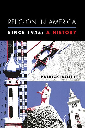 Beispielbild fr Religion in America Since 1945 : A History zum Verkauf von Better World Books