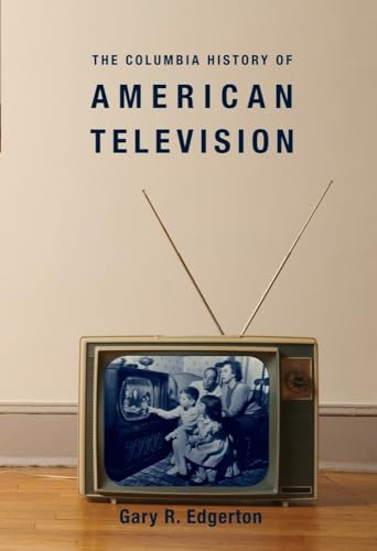 Stock image for The Columbia History of American Television for sale by ThriftBooks-Atlanta