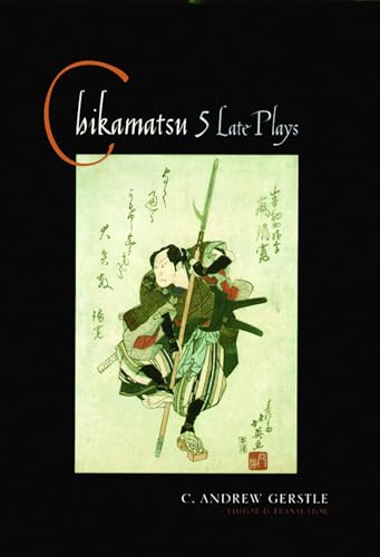 9780231121668: Chikamatsu: Five Late Plays