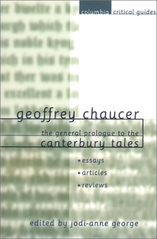 9780231121866: The "General Prologue to the Canterbury Tales": Essays, Articles, Reviews (Columbia Critical Guides)