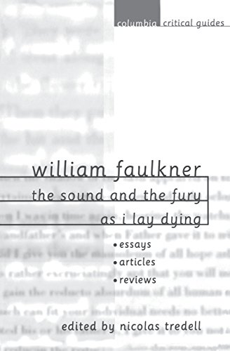 Stock image for William Faulkner: the Sound and the Fury and As I Lay Dying : Essays, Articles, Reviews for sale by Better World Books: West