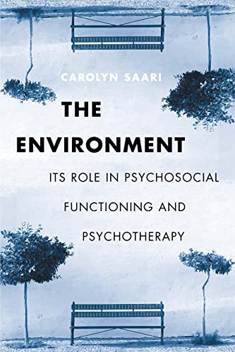 9780231121965: The Environment: Its Role in Psychosocial Functioning and Psychotherapy