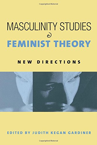 Beispielbild fr Masculinity Studies and Feminist Theory zum Verkauf von Wonder Book