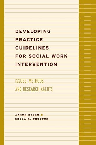 Stock image for Developing Practice Guidelines for Social Work Intervention: Issues, Methods, and Research Agenda for sale by Chiron Media