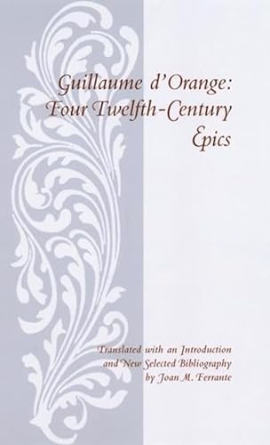 Stock image for Guillaume d?Orange  " Four Twelfth Century Epics (Records of Western Civilization Series) for sale by WorldofBooks