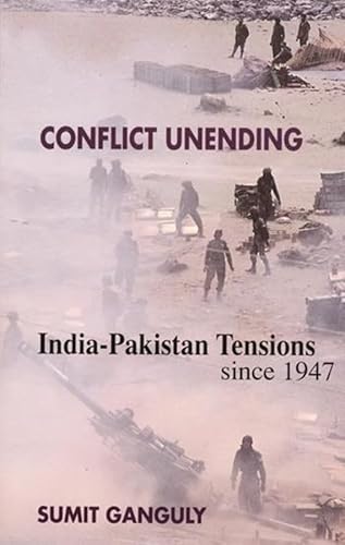 Imagen de archivo de Conflict Unending : India-Pakistan Tensions Since 1947 a la venta por Better World Books