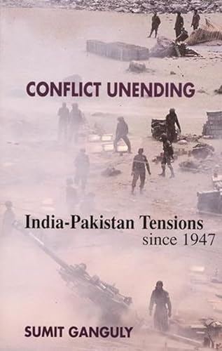 Beispielbild fr Conflict Unending : India-Pakistan Tensions Since 1947 zum Verkauf von Better World Books