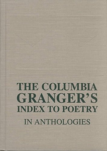 The Columbia Granger's. Index to Poetry in Anthologies