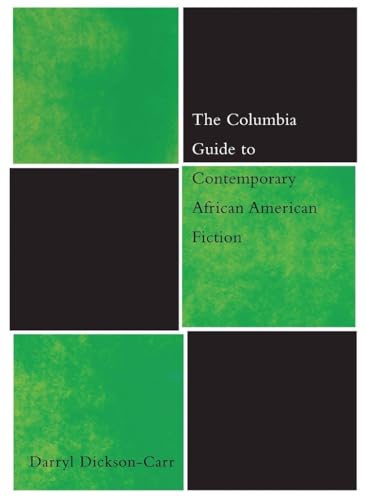 9780231124720: The Columbia Guide to Contemporary African American Fiction (The Columbia Guides to Literature Since 1945)