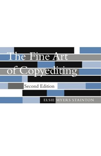 The Fine Art of Copyediting (9780231124799) by Stainton, Elsie Myers