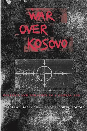 9780231124836: War Over Kosovo: Politics and Strategy in a Global Age