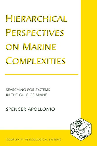 Beispielbild fr Hierarchical Perspectives on Marine Complexities : Searching for Systems in the Gulf of Maine zum Verkauf von Better World Books
