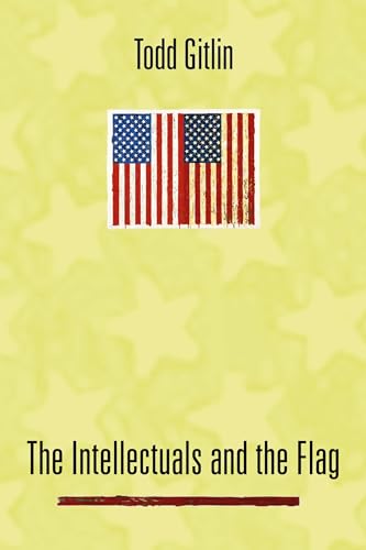 Imagen de archivo de The Intellectuals and the Flag a la venta por Midtown Scholar Bookstore