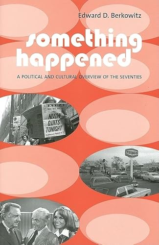 Beispielbild fr Something Happened : A Political and Cultural Overview of the Seventies zum Verkauf von Better World Books