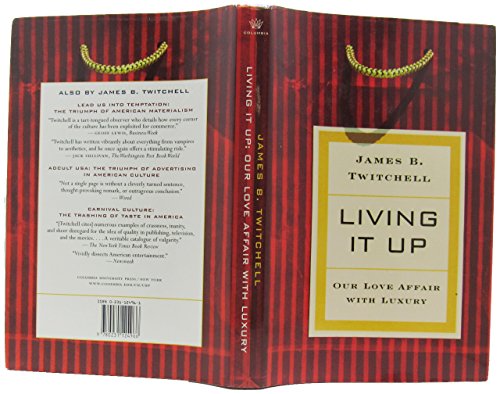 Stock image for Living It Up: Our Love Affair with Luxury for sale by WorldofBooks