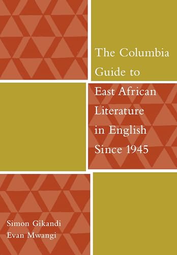 Stock image for The Columbia Guide to East African Literature in English Since 1945 for sale by Better World Books: West