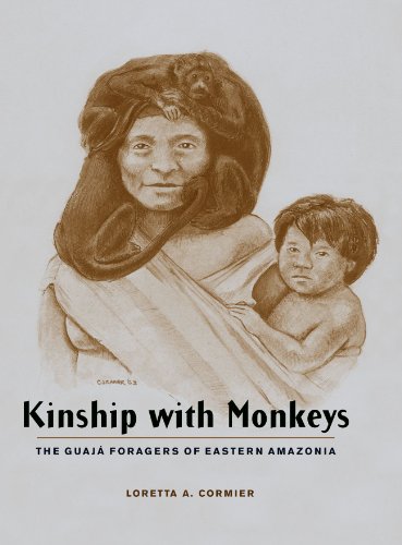 Beispielbild fr Kinship with Monkeys: The Guajá Foragers of Eastern Amazonia (Historical Ecology Series) zum Verkauf von Half Price Books Inc.