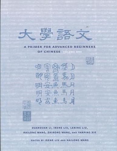 9780231125550: A Primer for Advanced Beginners of Chinese (Asian Studies Series)