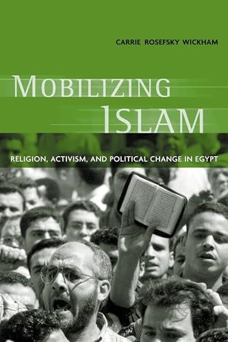 Stock image for Mobilizing Islam: Religion, Activism and Political Change in Egypt for sale by Reuseabook