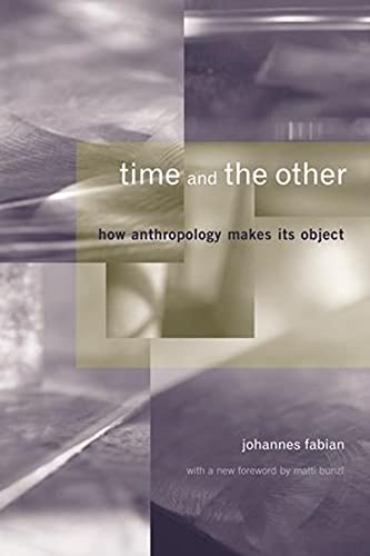 Beispielbild fr Time and the Other: How Anthropology Makes Its Object zum Verkauf von Books From California