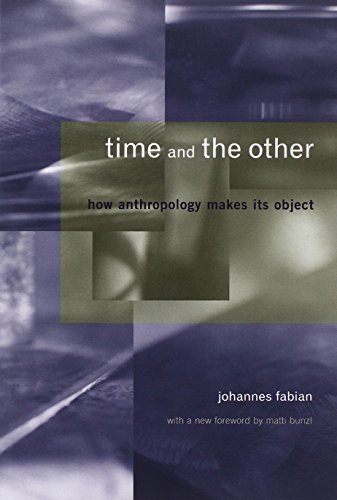 Time and the Other: How Anthropology Makes Its Object (9780231125772) by Johannes Fabian