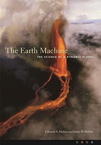 Beispielbild fr The Earth Machine: The Science of a Dynamic Planet zum Verkauf von SecondSale