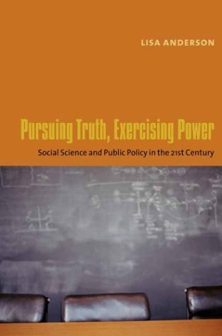 Beispielbild fr Pursuing Truth, Exercising Power: Social Science and Public Policy in the Twenty-First Century zum Verkauf von ThriftBooks-Dallas