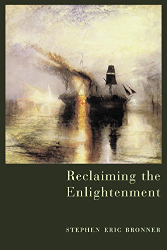 Reclaiming the Enlightenment: Toward a Politics of Radical Engagement (9780231126083) by Stephen Eric Bronner