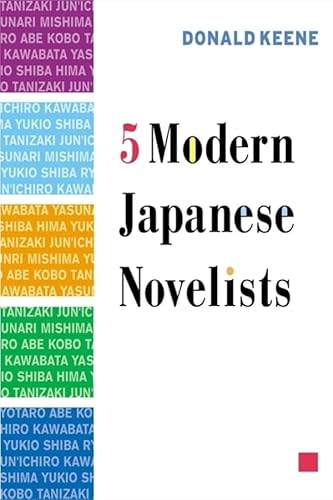 Five Modern Japanese Novelists (9780231126106) by Keene, Donald