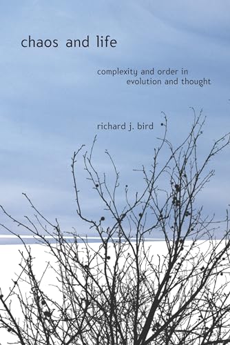 9780231126625: Chaos and Life: Complexity and Order in Evolution and Thought