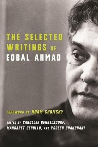 Stock image for The Selected Writings of Eqbal Ahmad for sale by Midtown Scholar Bookstore