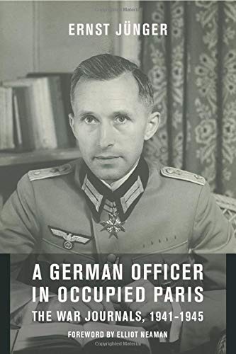 9780231127400: A German Officer in Occupied Paris: The War Journals, 1941-1945: Including "Notes from the Caucasus" and "Kirchhorst Diaries"