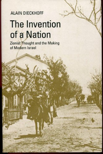 Beispielbild fr The Invention of a Nation: Zionist Thought and the Making of Modern Israel zum Verkauf von Half Price Books Inc.