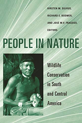Imagen de archivo de People in Nature: Wildlife Conservation in South and Central America a la venta por N. Fagin Books