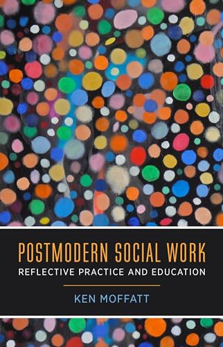 Stock image for Postmodern Social Work ; Reflective Practice and Education for sale by Blackwell's