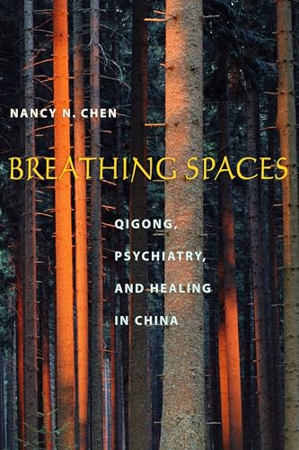 Stock image for Breathing Spaces : Qigong, Psychiatry, and Healing in China for sale by Better World Books
