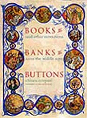9780231128131: Books, Banks, Buttons: And Other Inventions from the Middle Ages