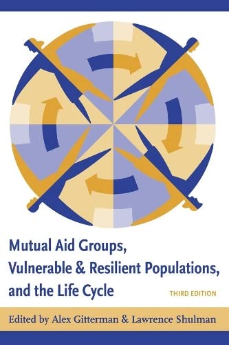 Imagen de archivo de Mutual Aid Groups, Vulnerable and Resilient Populations, and the Life Cycle a la venta por More Than Words
